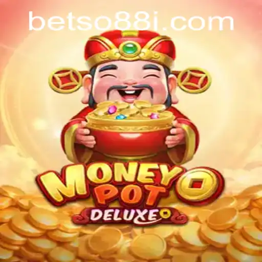 Discover the Thrill of MoneyPotDELUXE - A Gaming Adventure by BetSo88